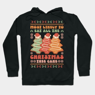 Most Likely To Eat All the Christmas Tree Cake: Christmas Honors Hoodie